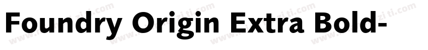 Foundry Origin Extra Bold字体转换